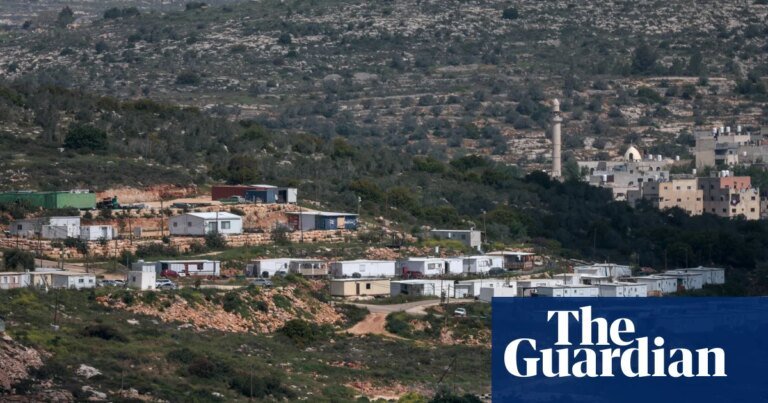 Britain must lead efforts to stop Israel’s annexation of the West Bank | Letter