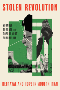 Stolen Revolution: Betrayal and Hope in Modern Iran Cover